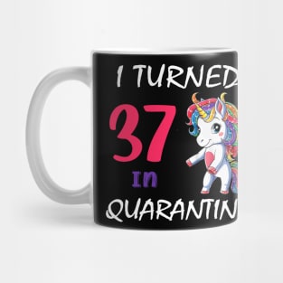 I Turned 37 in quarantine Cute Unicorn Mug